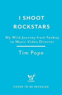 I Shoot Rock Stars - Tim Pope