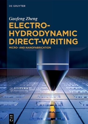 Electrohydrodynamic Direct-Writing - Gaofeng Zheng