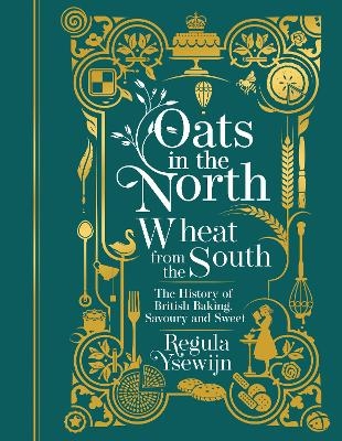 Oats in the North, Wheat from the South - Regula Ysewijn