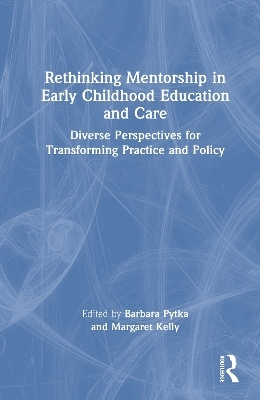 Rethinking Mentorship in Early Childhood Education and Care - 