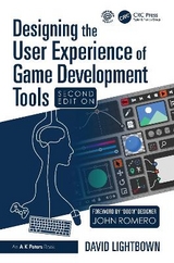Designing the User Experience of Game Development Tools - Lightbown, David