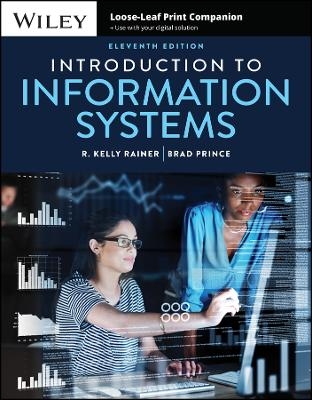 Introduction to Information Systems - R. Kelly Rainer, Brad Prince