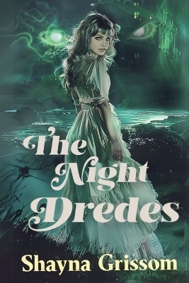 The Night Dredes - SHAYNA GRISSOM