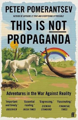 This Is Not Propaganda - Peter Pomerantsev