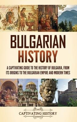 Bulgarian History - Captivating History