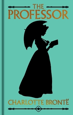 The Professor - Charlotte Bront&euml;