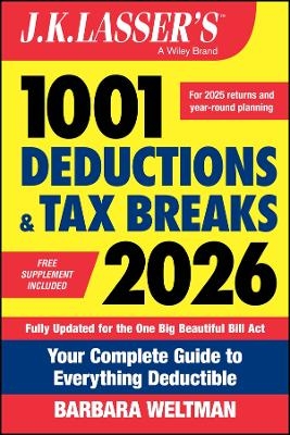 J.K. Lasser's 1001 Deductions and Tax Breaks 2026 - Barbara Weltman