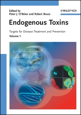 Endogenous Toxins &ndash; Targets for Disease Treatment and Prevention - PJ O&prime;Brien