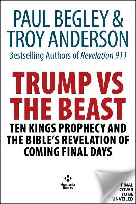 Trump Vs the Beast - Paul Begley, Troy Anderson