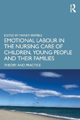 Emotional Labour in the Nursing Care of Children, Young People and their Families