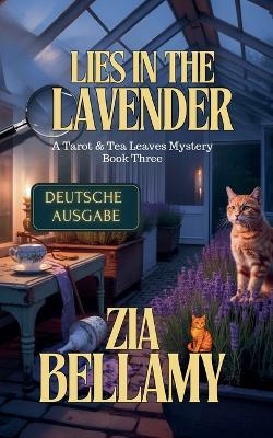 Lies In The Lavender - Deutsche Ausgabe - Zia Bellamy