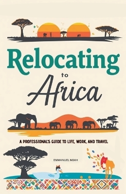 Relocating to Africa - Emmanuel Noah