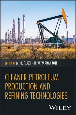 Cleaner Petroleum Production and Refining Technologies - 