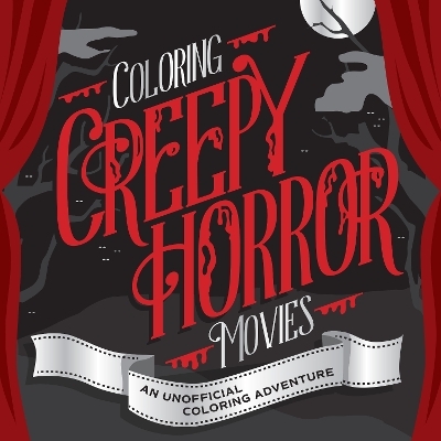 Coloring Creepy Horror Movies -  Walter Foster Creative Team