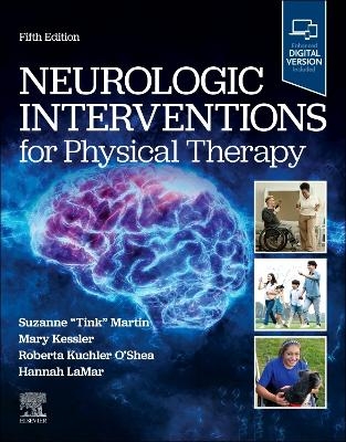 Neurologic Interventions for Physical Therapy - Suzanne Tink Martin, Mary Kessler