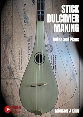 Stick Dulcimer Making: Notes and Plans