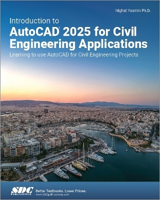 Introduction to AutoCAD 2025 for Civil Engineering Applications - Nighat Yasmin