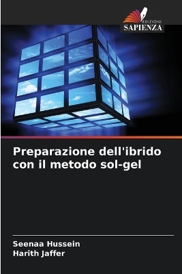 Preparazione dell'ibrido con il metodo sol-gel - Seenaa Hussein, Harith Jaffer