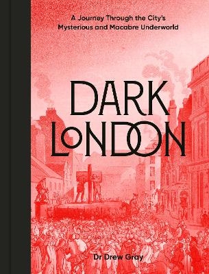 Dark London - Dr. Drew Gray