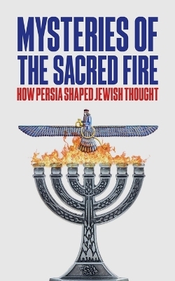 Mysteries of the Sacred Fire - Borna Ahadi