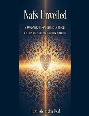 Nafs Unveiled - Fazal Abubakkar Esaf
