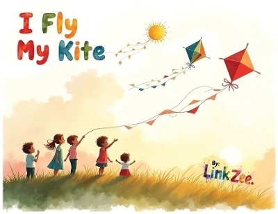 I Fly My Kite - Link Zee