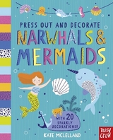 Press Out and Decorate: Narwhals and Mermaids - 