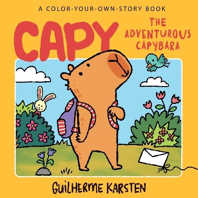 CAPY &ndash; The Adventurous Capybara: A Color-Your-Own-Story Book - Guilherme Karsten