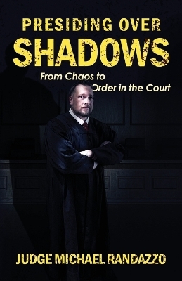 Presiding Over Shadows - Michael Randazzo