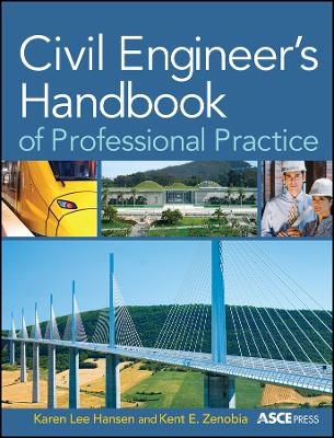 Civil Engineer′s Handbook of Professional Practice - Karen Lee Hansen, Kent E. Zenobia