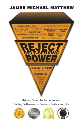 Reject Self-Serving Power - James Michael Matthew