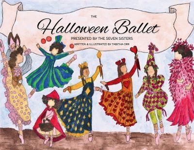 Halloween Ballet Presented by the Seven Sisters - Tabitha Orr
