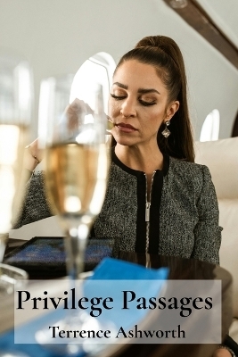 Privilege Passages - Terrence Ashworth
