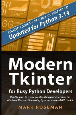 Modern Tkinter for Busy Python Developers - Mark Roseman