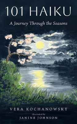 101 Haiku - Vera Kochanowsky