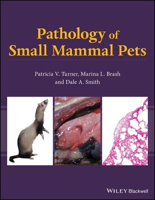Pathology of Small Mammal Pets - PV Turner