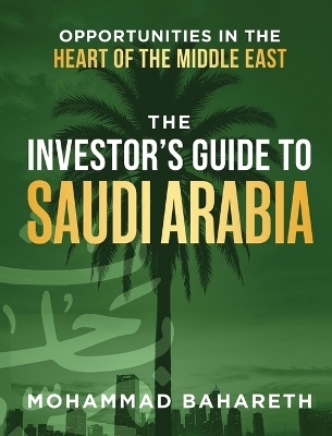 The Investor's Guide to Saudi Arabia