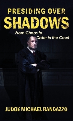 Presiding Over Shadows - Michael Randazzo