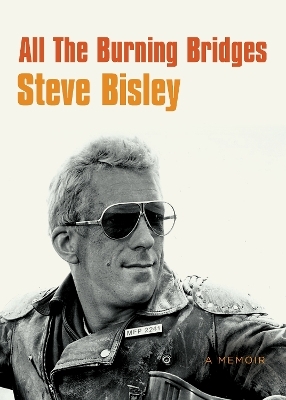 All the Burning Bridges - Steve Bisley
