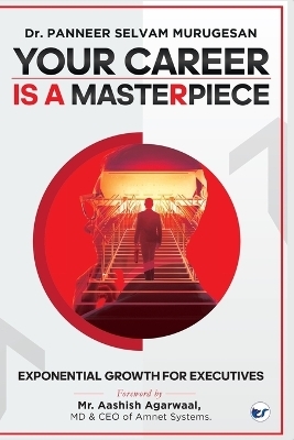 Your Career Is a Masterpiece: Design with Purpose. Build with Courage. Live with Legacy