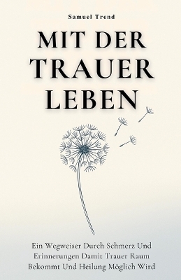 Mit Der Trauer Leben - Samuel Trend