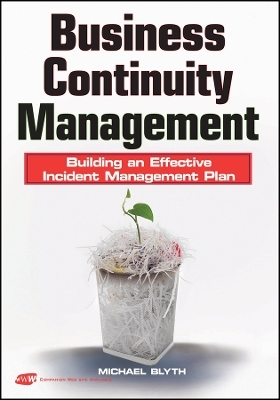 Business Continuity Management – Building an Effective Incident Management Plan