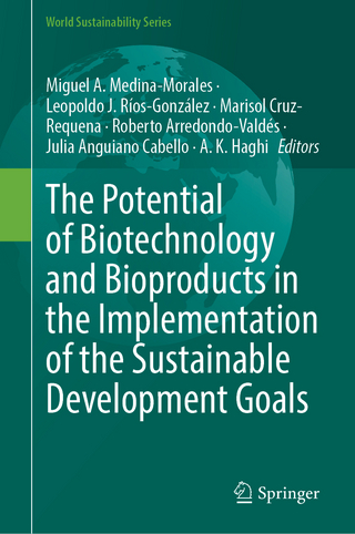 The Potential of Biotechnology and Bioproducts in the Implementation of the Sustainable Development Goals