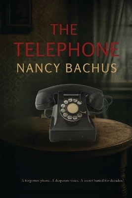 The Telephone - Nancy Bachus