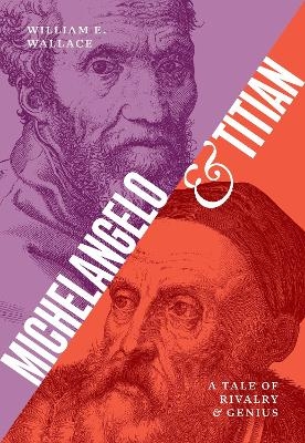Michelangelo and Titian - William E. Wallace