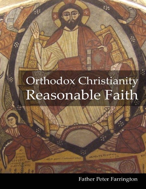 Orthodox Christianity Reasonable Faith -  Father Peter Farrington