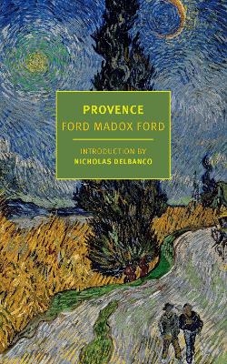 Provence - Ford Madox Ford, Nicholas Delbanco
