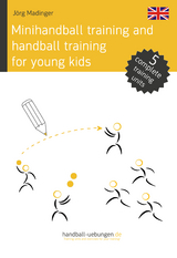 Minihandball and handball training for young kids - J&ouml;rg Madinger