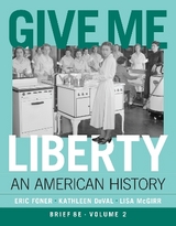 Give Me Liberty! - Foner, Eric; Duval, Kathleen; McGirr, Lisa