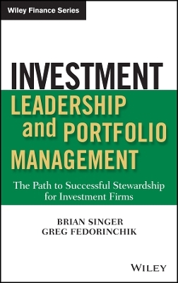 Investment Leadership and Portfolio Management – The Path to Successful Stewardship for Investment Firms